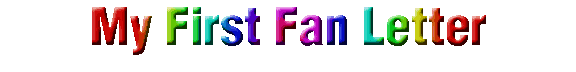 My first fan letter