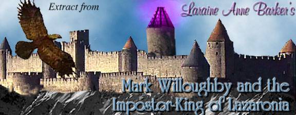 Extract from Laraine Anne Barker's Mark Willoughby & the Impostor-King of Lazaronia