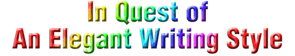 In Quest of An Elegant Writing Style