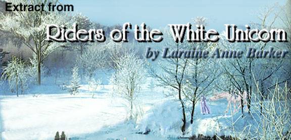 Extract from Riders of the White Unicorn by Laraine Anne Barker