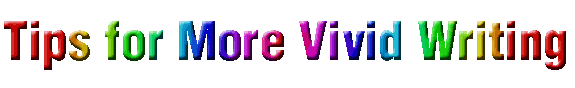 Tips to Make Your Writing More Vivid